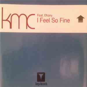 KMC  Feat. Dhany - I Feel So Fine download free