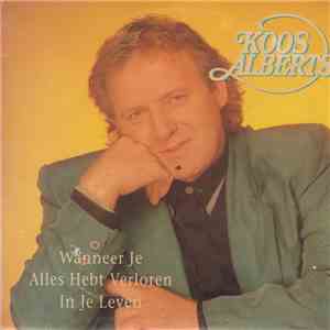 Koos Alberts - Wanneer Je Alles Hebt Verloren In Je Leven download mp3 flac