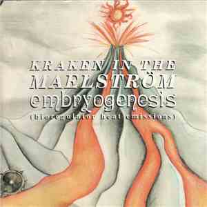 Kraken In The Maelström - Embryogenesis (Bioregulator Heat Emissions) download free