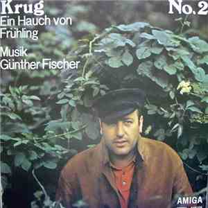 Krug / Günther Fischer - No. 2: Ein Hauch Von Frühling download free Krug / Günther Fischer - No. 2: Ein Hauch Von Frühling download mp3 flac