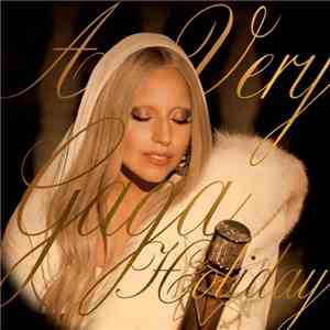 Lady Gaga - A Very Gaga Holiday download mp3 flac
