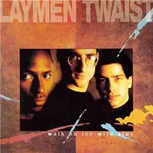Laymen Twaist - Walk On The Wild Side download mp3 flac