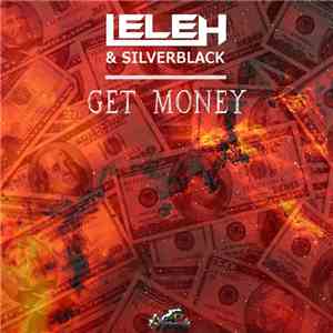 Lele H & SilverBlack - Get Money download mp3 flac