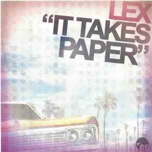 Lex  - It Takes Paper download free