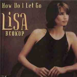 Lisa Brokop - How Do I Let Go download mp3 flac