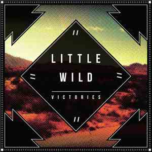 Little Wild - Victories download mp3 flac