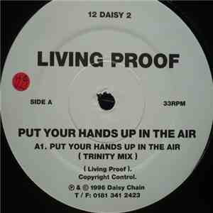 Living Proof - Put Your Hands Up In The Air download mp3 flac