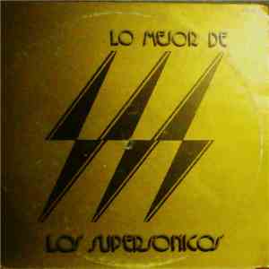 Los Supersónicos  - Lo mejor de los supersonicos download mp3 flac