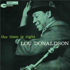 Lou Donaldson - The Time Is Right download mp3 flac