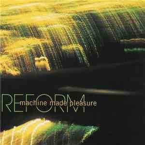 Machine Made Pleasure - Reform download mp3 flac