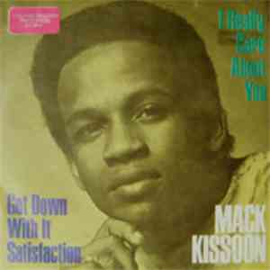 Mack Kissoon - Get Down With It Satisfaction / I Really Care About You download free Mack Kissoon - Get Down With It Satisfaction / I Really Care About You download mp3 flac