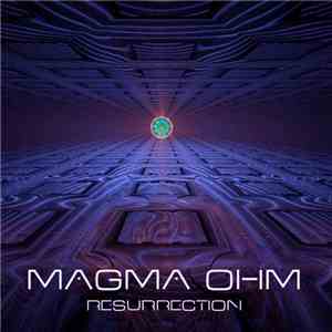 Magma Ohm - Resurrection download free Magma Ohm - Resurrection download mp3 flac