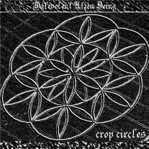 Malevolent Alien Being - Crop Circles download mp3 flac
