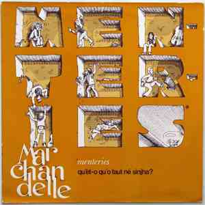 Marchandelle - Menteries - Qu'ét-o Qu'o Faut Né Sinjha ? download mp3 flac