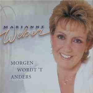 Marianne Weber - Morgen Wordt 'T Anders download free Marianne Weber - Morgen Wordt 'T Anders download mp3 flac