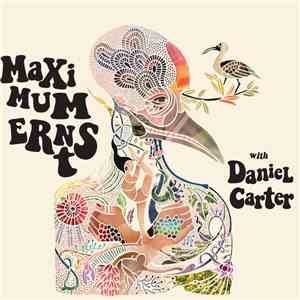 Maximum Ernst With Daniel Carter - Maximum Ernst download mp3 flac