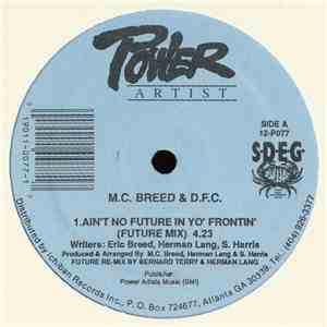 M.C. Breed & D.F.C. - Ain't No Future In Yo' Frontin' download free