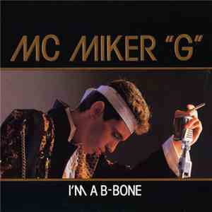 MC Miker "G" - I'm A B-Bone download mp3 flac