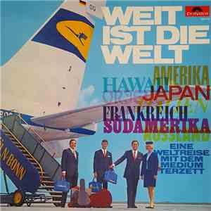 Medium Terzett - Weit Ist Die Welt - Eine Weltreise Mit Dem Medium-Terzett download mp3 flac