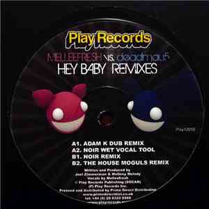 Melleefresh vs. deadmau5 - Hey Baby Remixes download mp3 flac