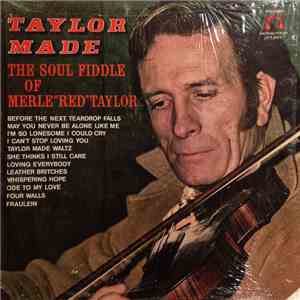 Merle "Red" Taylor - Taylor Made: The Soul Fiddle Of Merle "Red" Taylor download mp3 flac