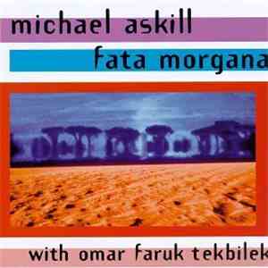 Michael Askill And Omar Faruk Tekbilek - Fata Morgana download free