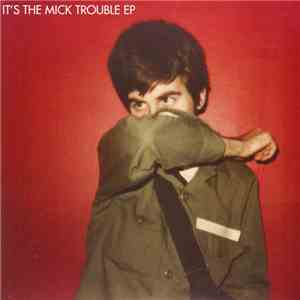 Mick Trouble - It's The Mick Trouble EP download mp3 flac