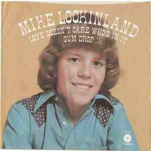Mike Lookinland - Love Doesn't Care Who's In It / Gum Drop download mp3 flac