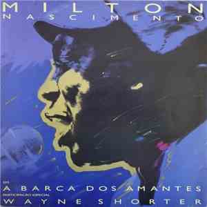 Milton Nascimento Special Guest Wayne Shorter - A Barca Dos Amantes download mp3 flac