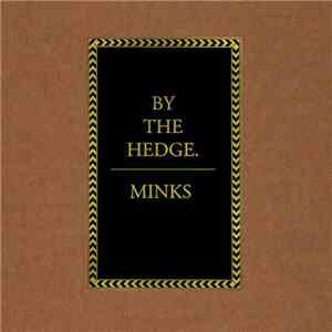 Minks  - By The Hedge download mp3 flac