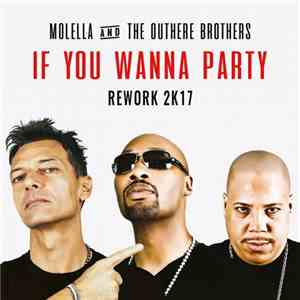 Molella And The Outhere Brothers - If You Wanna Party (Rework 2K17) download mp3 flac