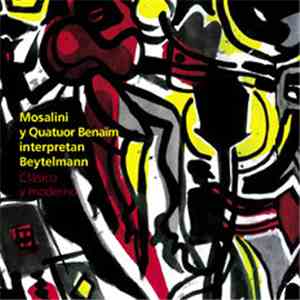 Mosalini Y Quatuor Benaïm - Interpretan Beytelmann - Clásico Y Moderno download mp3 flac