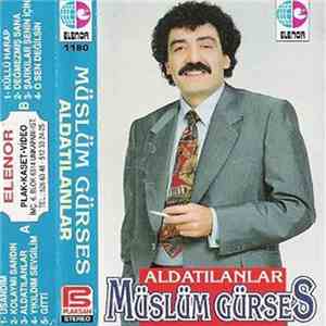 Müslüm Gürses - Aldatılanlar download mp3 flac