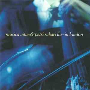 Musica Vitae & Petri Sakari - Live In London download mp3 flac