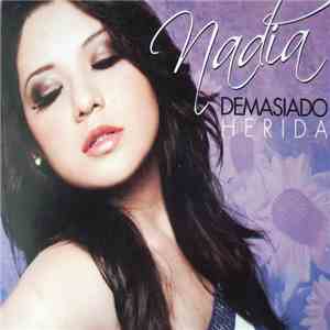 Nadia  - Demasiado Herida download free