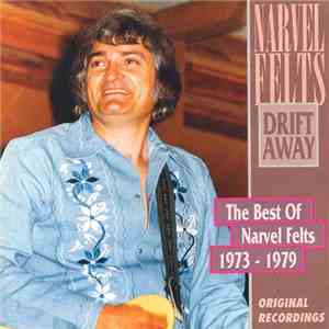 Narvel Felts - Drift Away - The Best Of Narvel Felts 1973-1979 download mp3 flac