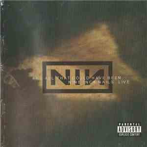 Nine Inch Nails - And All That Could Have Been (Live) download mp3 flac