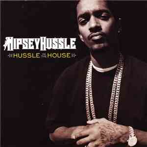 Nipsey Hussle - Hussle In The House download free