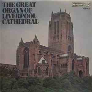 Noel Rawsthorne - The Great Organ Of Liverpool Cathedral download mp3 flac