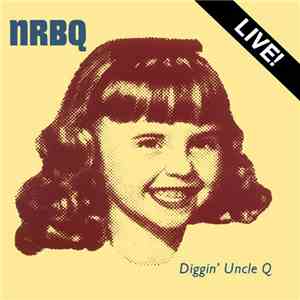 NRBQ - Diggin' Uncle Q download free