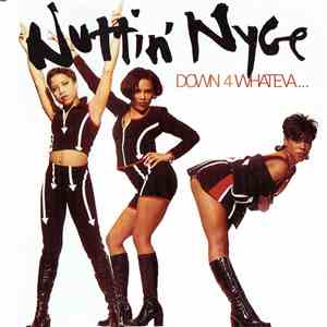Nuttin' Nyce - Down 4 Whateva... download mp3 flac