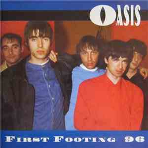 Oasis  - First Footing 96 download mp3 flac