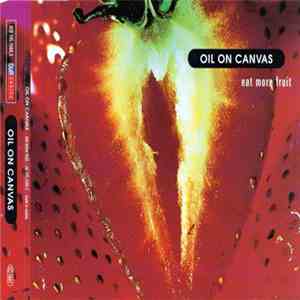 Oil on Canvas - Eat More Fruit download mp3 flac