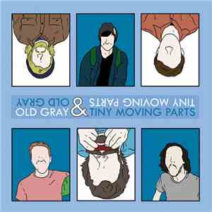 Old Gray & Tiny Moving Parts - Old Gray & Tiny Moving Parts download mp3 flac