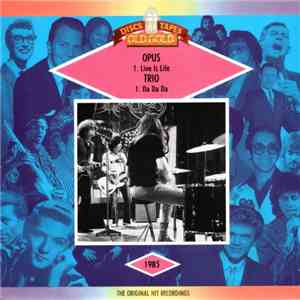 Opus / Trio - Live Is Life / Da Da Da download mp3 flac