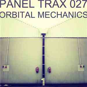 Orbital Mechanics - Panel Trax 027 download free