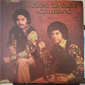 Orchestra Dicupé - Aqui Llegamos download free