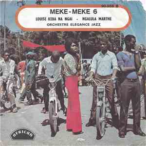 Orchestre Élégance Jazz - Louise Keba Na Ngai / Ngalula Marthe download free
