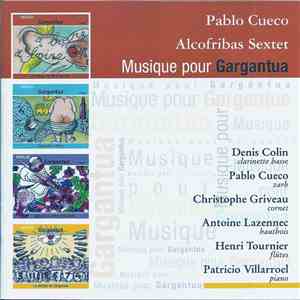 Pablo Cueco, Alcofribas Sextet - Musique Pour Gargantua download mp3 flac