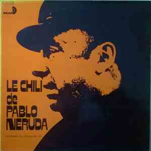 Pablo Neruda - Le Chili De Pablo Neruda download mp3 flac
